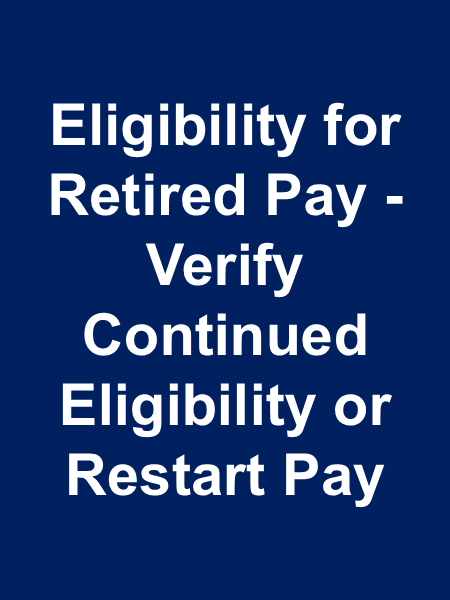 Click this image to go to forms for verifying eligibility for retired pay Click this image to go to forms for verifying eligibility for retired pay